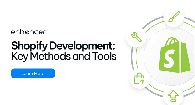 Shopify Development: Key Methods and Tools to Optimize Your Store