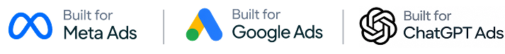 Built for Meta Ads, Google Ads and ChatGPT Ads